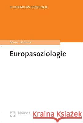 Europasoziologie Stefanie Borner Soren Carlson 9783848789498 Nomos Verlagsgesellschaft