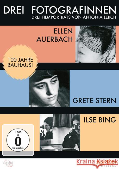 Drei Fotografinnen: Ilse Bing, Grete Stern, Ellen Auerbach, 1 DVD-Video : Drei Filmportäts. 100 Jahre Bauhaus!. DE Lerch, Antonia 9783848810420 absolut