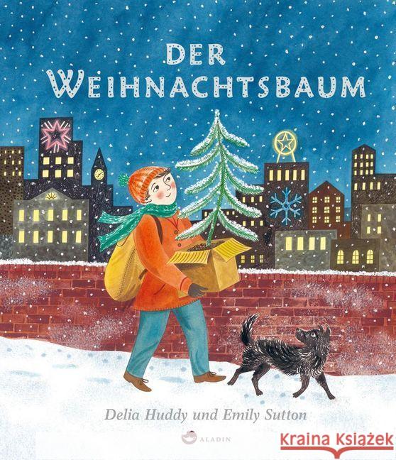 Der Weihnachtsbaum Huddy, Delia; Sutton, Emily 9783848901005