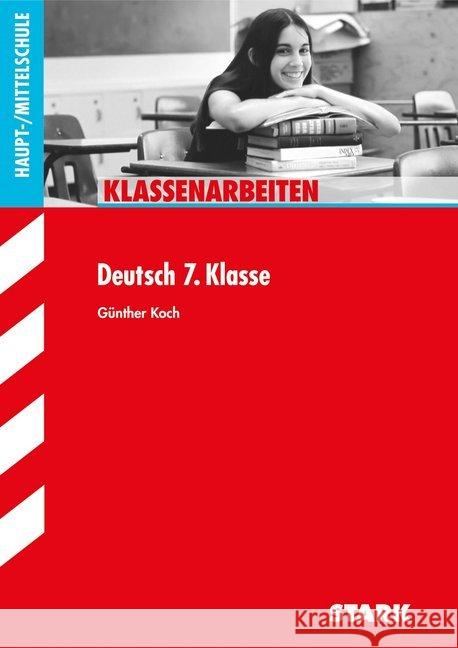 Klassenarbeiten Deutsch 7. Klasse, Haupt-/Mittelschule Koch, Günther 9783849009021