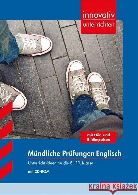 Mündliche Prüfungen Englisch, m. CD-ROM : Unterrichtsideen für die 8.-10. Klasse mit Hör- und Bildimpulsen Jenkinson, Paul 9783849009366