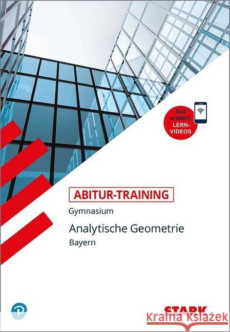 Analytische Geometrie, Gymnasium Bayern, mit Lernvideos Endres, Eberhard 9783849015558