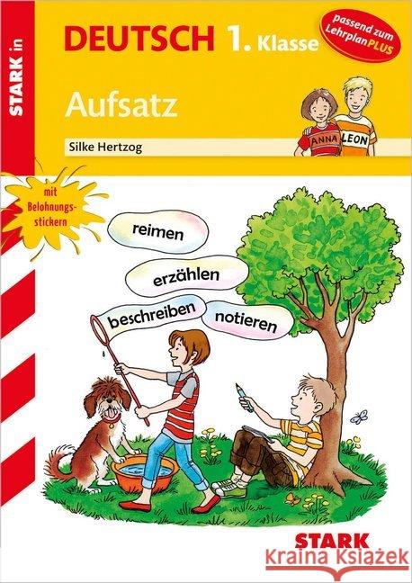 Stark in Deutsch 1. Klasse - Aufsatz : passend zum Lehrplan PLUS Hertzog, Silke 9783849025861 Stark