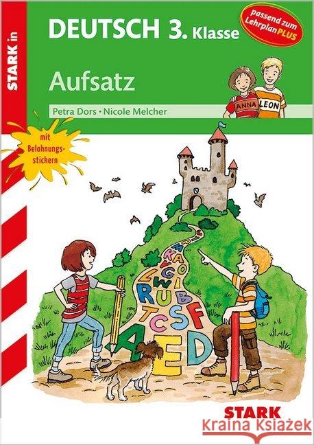 Stark in Deutsch 3. Klasse - Aufsatz : passend zum Lehrplan PLUS Dors, Petra; Melcher, Nicole 9783849026615 Stark