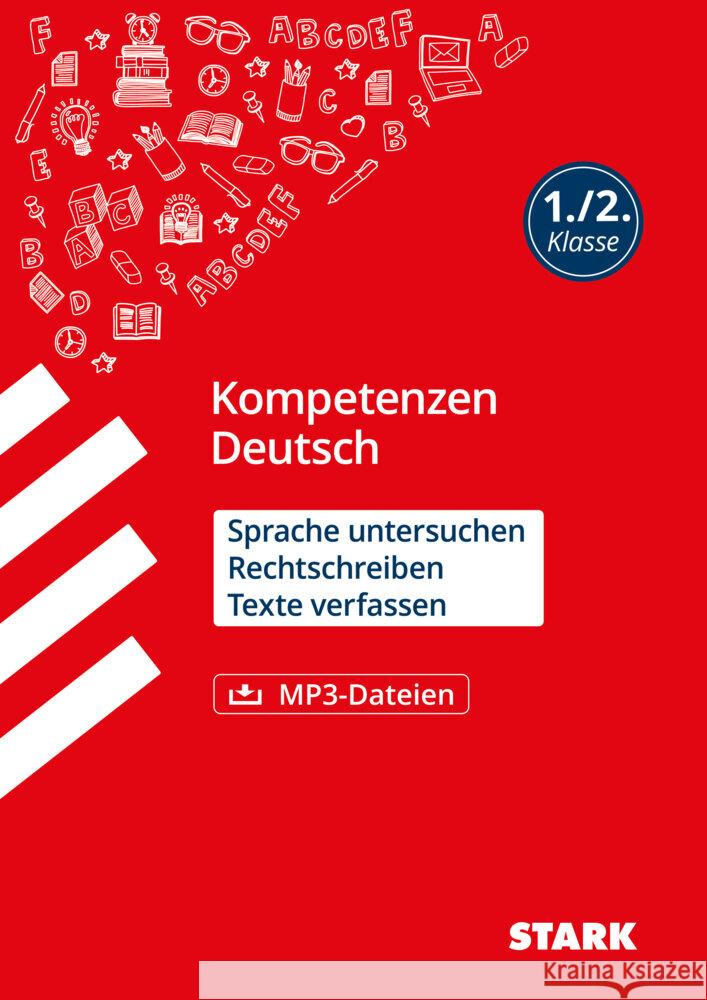 STARK Kompetenzen Deutsch 1./2. Klasse - Sprache untersuchen, Rechtschreiben, Texte verfassen Wittenburg, Christiane, Melcher, Nicole, Egner, Heike 9783849033323