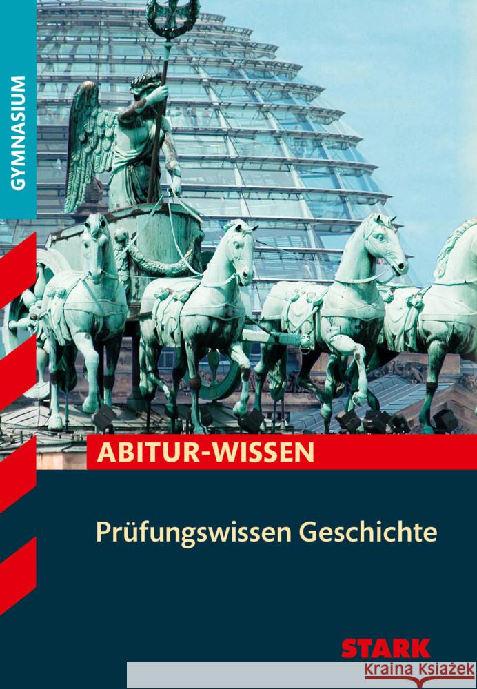 STARK Prüfungswissen Geschichte Ehm, Matthias, Heinßen, Johannes, Lindner, Alexander 9783849039103