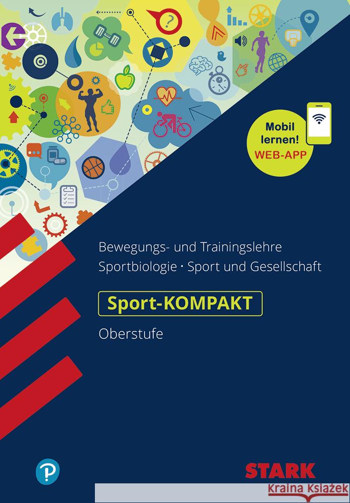 Sport-KOMPAKT Oberstufe : Bewegungs- und Trainingslehre, Sportbiologie, Sport und Gesellschaft. Mobil lernen mit Web-App Vahl, Dr. Thorsten 9783849043391