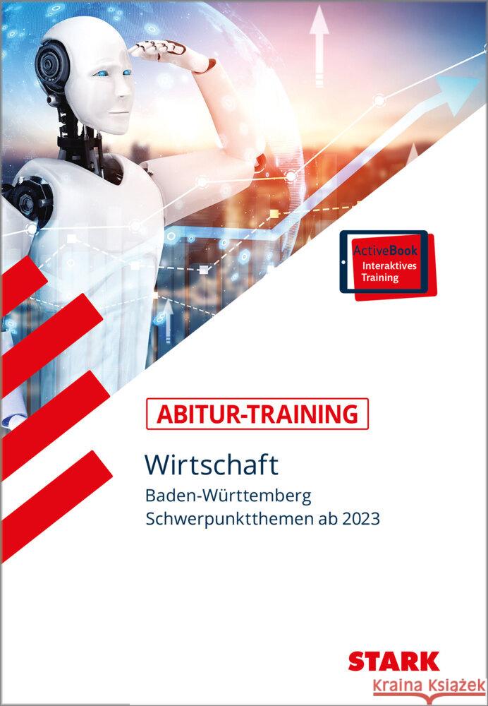 STARK Abitur-Training - Wirtschaft - BaWü, m. 1 Buch, m. 1 Beilage Traub, Joachim, Nagel, Holger 9783849053123