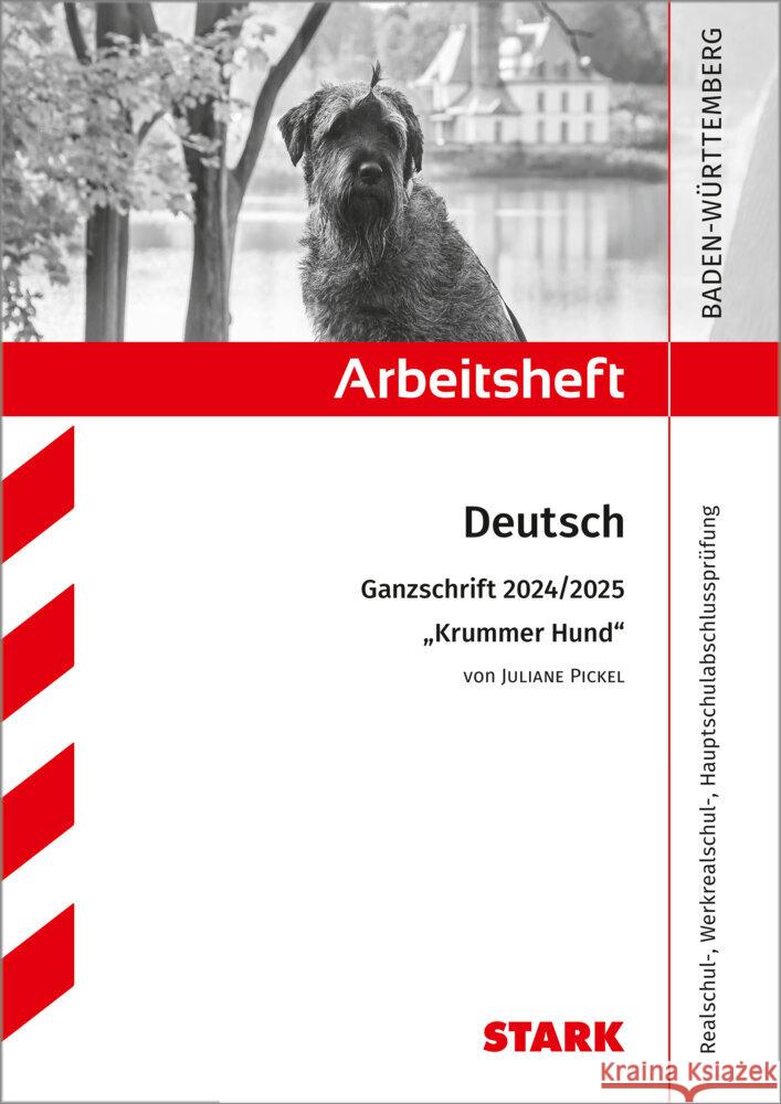 STARK Arbeitsheft - Deutsch - BaWü - Ganzschrift 2024/25 - Pickel: Krummer Hund Engel, Anja 9783849059934