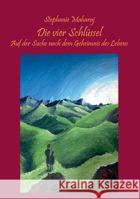 Die vier Schlüssel Maharaj, Stephanie 9783849116415