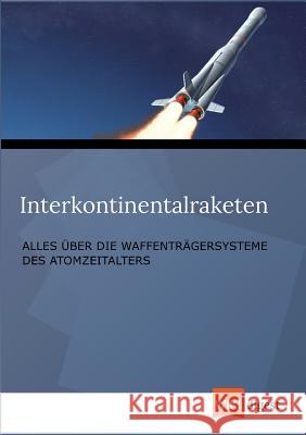 Interkontinentalraketen Wiki Digest 9783849117672 Wiki Digest
