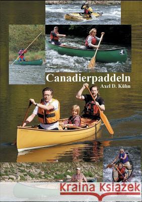 Canadierpaddeln Axel D. Kuhn 9783849119300