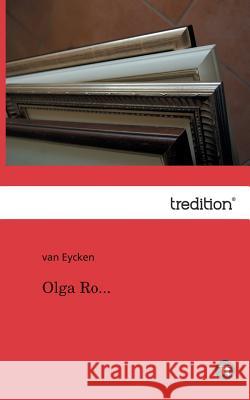 Olga Ro... Van Eycken 9783849120955 Tredition