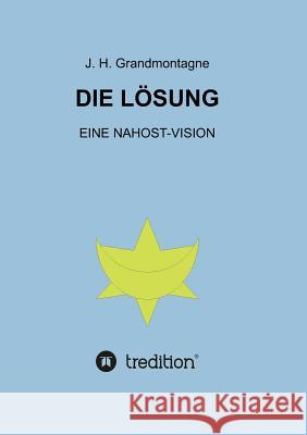 Die Lösung Hofmann-Grandmontagne, Jürgen 9783849121013