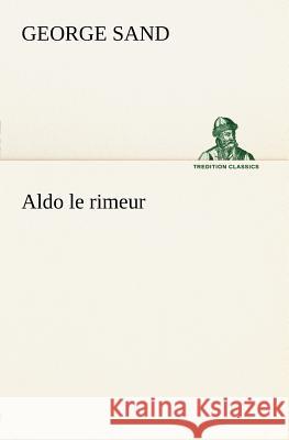 Aldo le rimeur Title George Sand, pse 9783849125400
