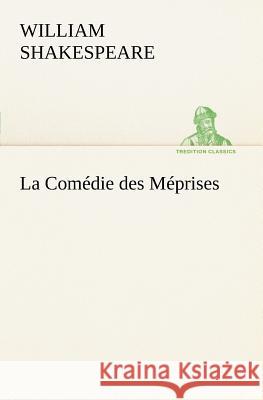 La Comédie des Méprises William Shakespeare 9783849126407