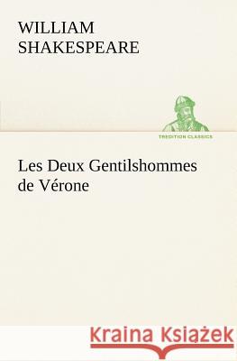 Les Deux Gentilshommes de Vérone William Shakespeare 9783849126957