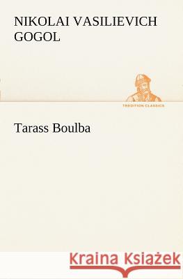 Tarass Boulba Nikolai Vasilievich Gogol 9783849127770