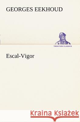 Escal-Vigor Georges Eekhoud 9783849127886