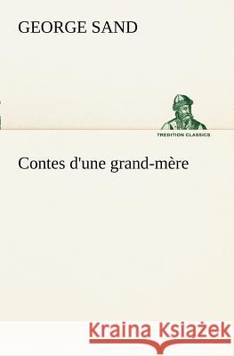 Contes d'une grand-mère Title George Sand, pse 9783849128104