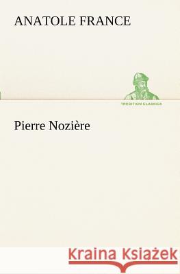 Pierre Nozière Anatole France 9783849129538