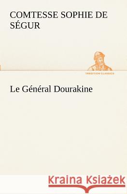 Le Général Dourakine Comtesse de Sophie Ségur 9783849129606