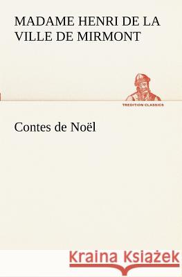 Contes de Noël Madame Henri De La Ville De Mirmont 9783849129941