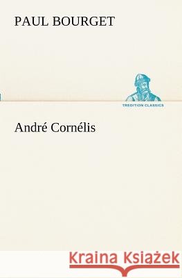 André Cornélis Paul Bourget 9783849130190