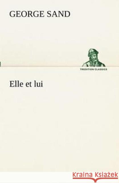 Elle et lui Title George Sand, pse 9783849130497