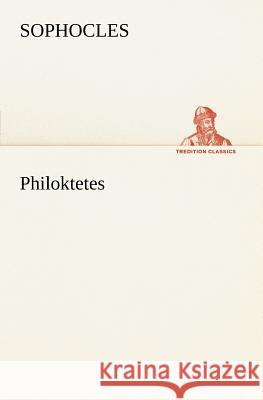 Philoktetes Sophocles 9783849148492