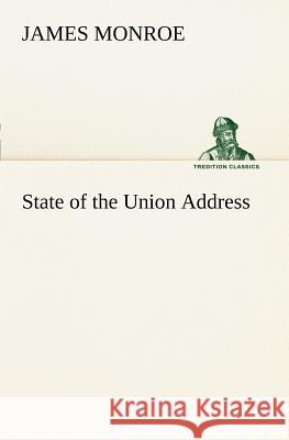 State of the Union Address James Monroe 9783849149765