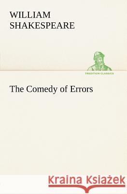 The Comedy of Errors William Shakespeare 9783849166182