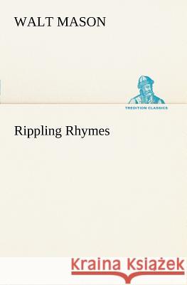 Rippling Rhymes Walt Mason 9783849166656