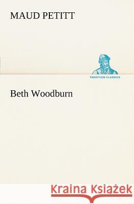 Beth Woodburn Maud Petitt 9783849166687