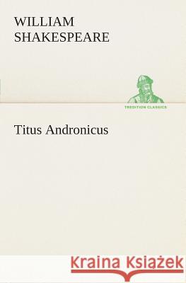 Titus Andronicus William Shakespeare 9783849167127 Tredition Gmbh