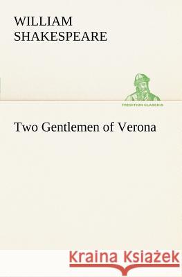 Two Gentlemen of Verona William Shakespeare 9783849167134