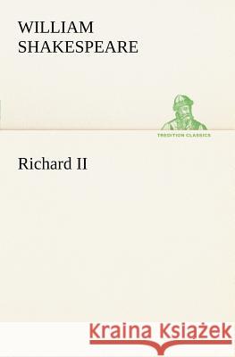 Richard II William Shakespeare 9783849167295