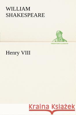 Henry VIII William Shakespeare 9783849168308