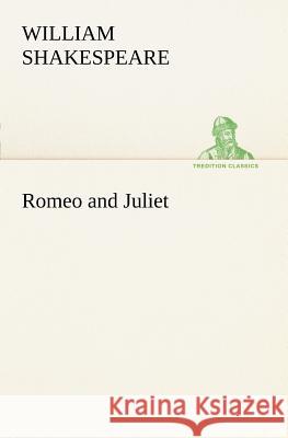 Romeo and Juliet William Shakespeare 9783849168605