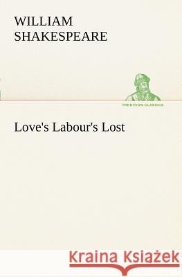 Love's Labour's Lost William Shakespeare 9783849169862