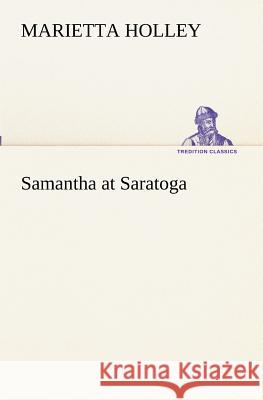 Samantha at Saratoga Marietta Holley 9783849172701