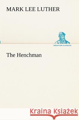 The Henchman Mark Lee Luther 9783849172923