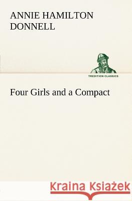 Four Girls and a Compact Annie Hamilton Donnell 9783849185008