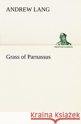 Grass of Parnassus Andrew Lang (Senior Lecturer in Law, London School of Economics) 9783849185299