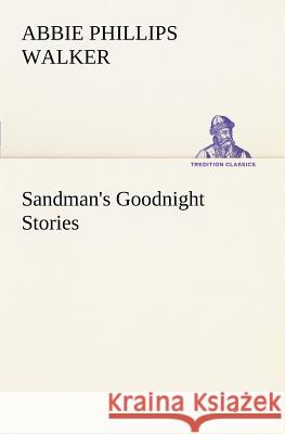 Sandman's Goodnight Stories Abbie Phillips Walker 9783849185749