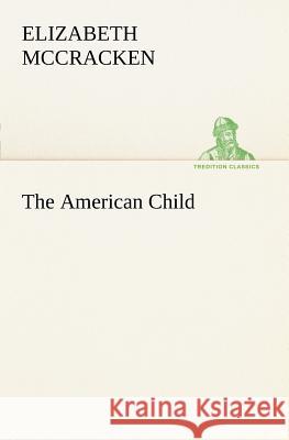 The American Child Elizabeth McCracken 9783849186371