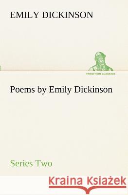 Poems by Emily Dickinson, Series Two Emily Dickinson 9783849186913