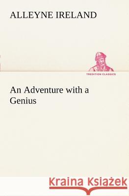 An Adventure with a Genius Alleyne Ireland 9783849186999