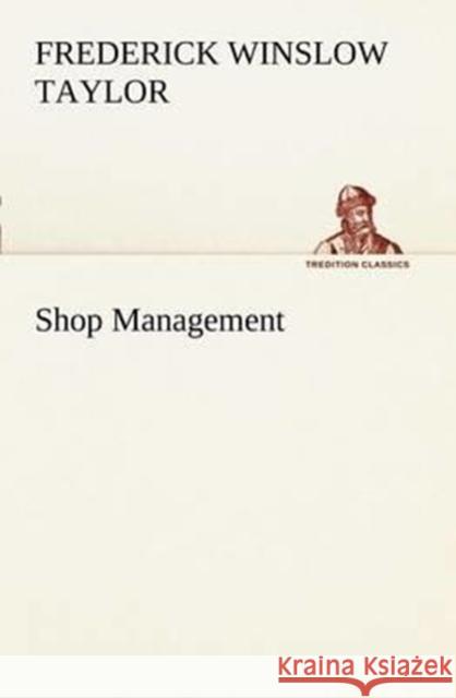Shop Management Frederick Winslow Taylor 9783849187200