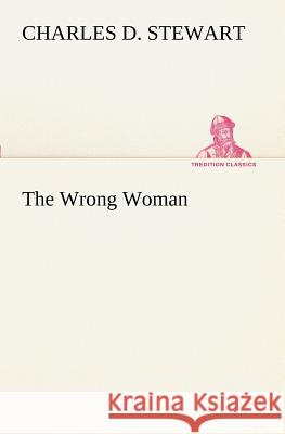 The Wrong Woman Charles D Stewart 9783849188450